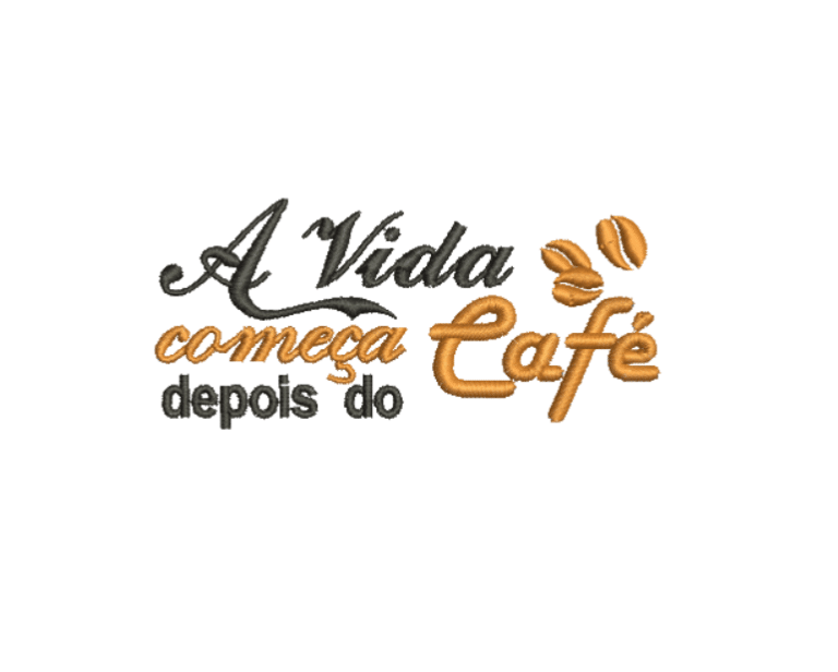 Matriz De Bordado A Vida Começa Depois Do Café para bordar. Frase