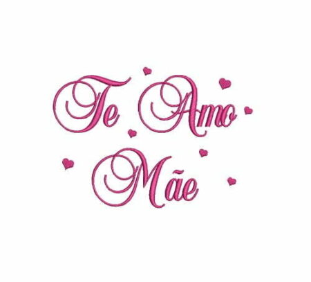 Matriz De Bordado Te Amo Mãe para Bordar. Com Corações