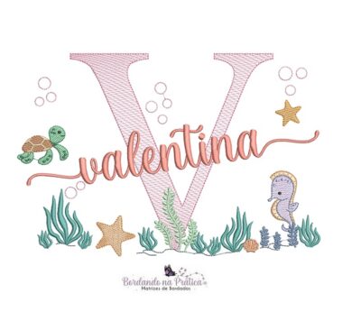 matriz de bordado nome Valentina Fundo do Mar para bordar