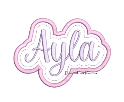 Matriz De Bordado Nome Ayla com Moldura aplique para bordar