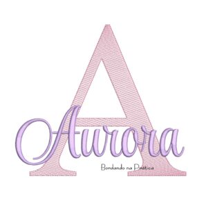 Matriz de bordado nome aurora para bordar