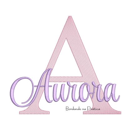 Matriz de bordado nome aurora para bordar