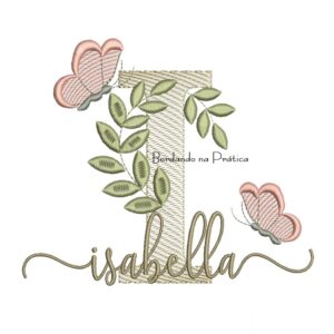 Matriz de Bordado - Nome Isabella folhas e Borboletas