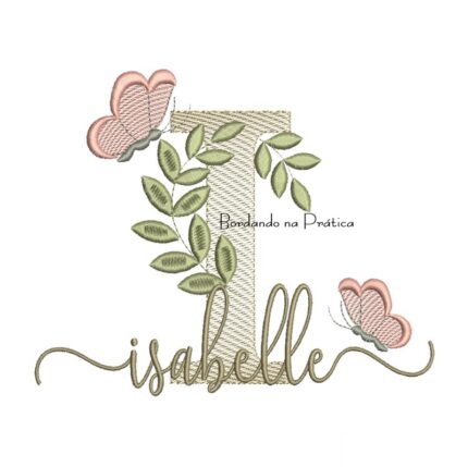 Matriz de Bordado - Nome Isabelle folhas e Borboletas