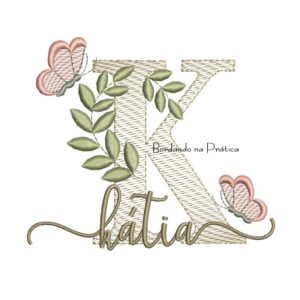 Matriz de Bordado - Nome Kátia folhas e Borboletas