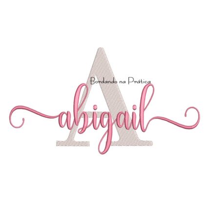 Matriz de Bordado - Nome Abigail Sobreposto