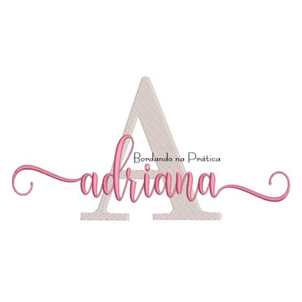 Matriz de Bordado - Nome Adriana Sobreposto
