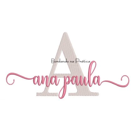 Matriz de Bordado - Nome Ana Paula Sobreposto
