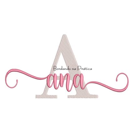 Matriz de Bordado - Nome Ana Sobreposto