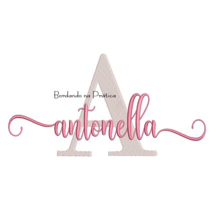 Matriz de Bordado - Nome Antonella Sobreposto