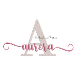 Matriz de Bordado - Nome Aurora Sobreposto