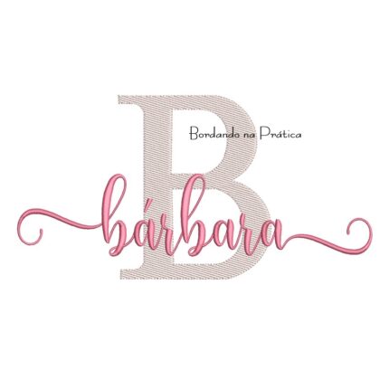 Matriz de Bordado - Nome Bárbara Sobreposto
