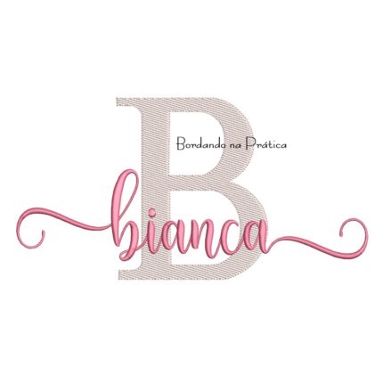 Matriz de Bordado - Nome Bianca Sobreposto