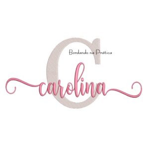Matriz de Bordado - Nome Carolina Sobreposto
