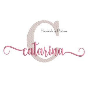 Matriz de Bordado - Nome Catarina Sobreposto