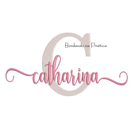 Matriz de Bordado - Nome Catharina Sobreposto