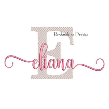 Matriz de Bordado - Nome Eliana Sobreposto