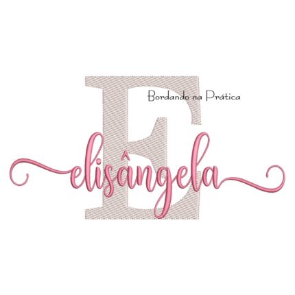 Matriz de Bordado - Nome Elisângela Sobreposto