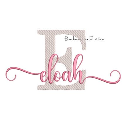 Matriz de Bordado - Nome Eloah Sobreposto