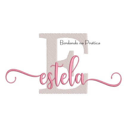 Matriz de Bordado - Nome Estela Sobreposto