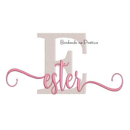 Matriz de Bordado - Nome Ester Sobreposto