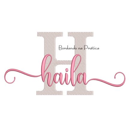 Matriz de Bordado - Nome Haila Sobreposto