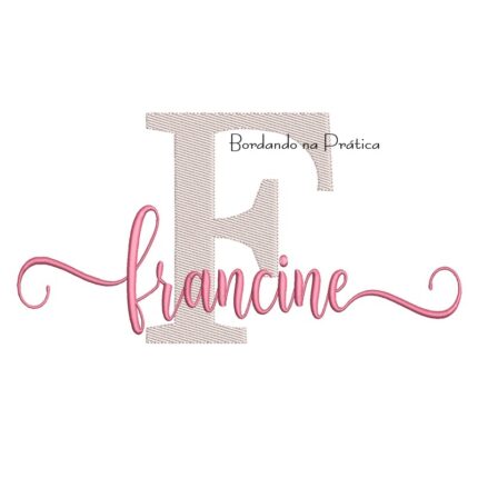 Matriz de Bordado - Nome Francine Sobreposto