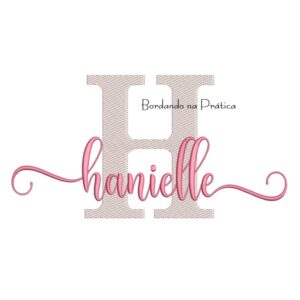 Matriz de Bordado - Nome Hanielle Sobreposto