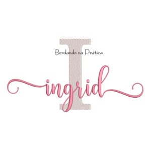 Matriz de Bordado - Nome Ingrid Sobreposto