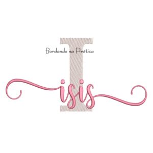 Matriz de Bordado - Nome Isis Sobreposto