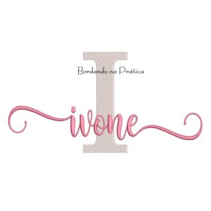 Matriz de Bordado - Nome Ivone Sobreposto