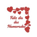 Matriz De Bordado Feliz Dia Dos Namorados para bordar.