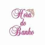 Matriz De Bordado Hora Do Banho Com Coroa para bordar.