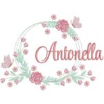 Matriz de bordado Nome Antonella Moldura Floral para bordar