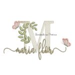 Matriz de Bordado - Nome Maria Flor folhas e Borboletas