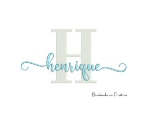 Matriz de bordado Henrique para bordar nome sobreposto com letra H atrás Bordando na pratica